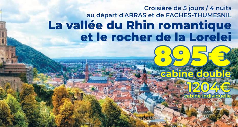 CROISIÈRE – La vallée du Rhin romantique et le rocher de la Lorelei – 5 jours / 4 nuits