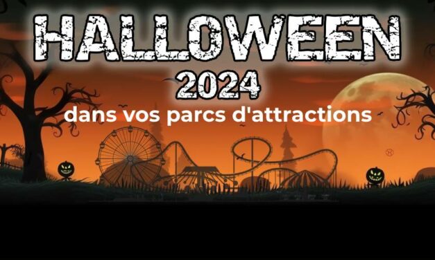 Encore plus de frissons dans vos parcs pour Halloween 2024 !