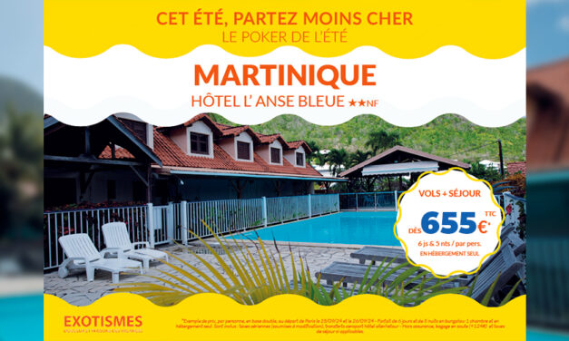 Martinique : Partez moins cher avec le Poker de l’été d’Exotismes !