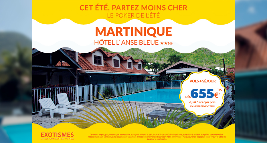 Martinique : Partez moins cher avec le Poker de l’été d’Exotismes !