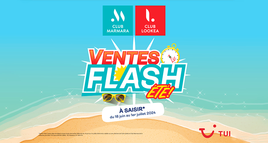 VENTES FLASH Club Marmara & Club Lookéa du 18 juin au 1er juillet 2024