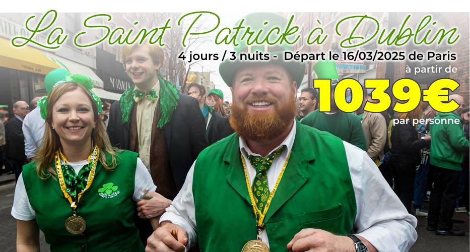 CIRCUIT ÉVÉNEMENT : Fêtez la Saint Patrick à Dublin !